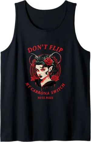Don't Flip My Cabrona Switch, No Te Pases Funny Design Women Tank Top