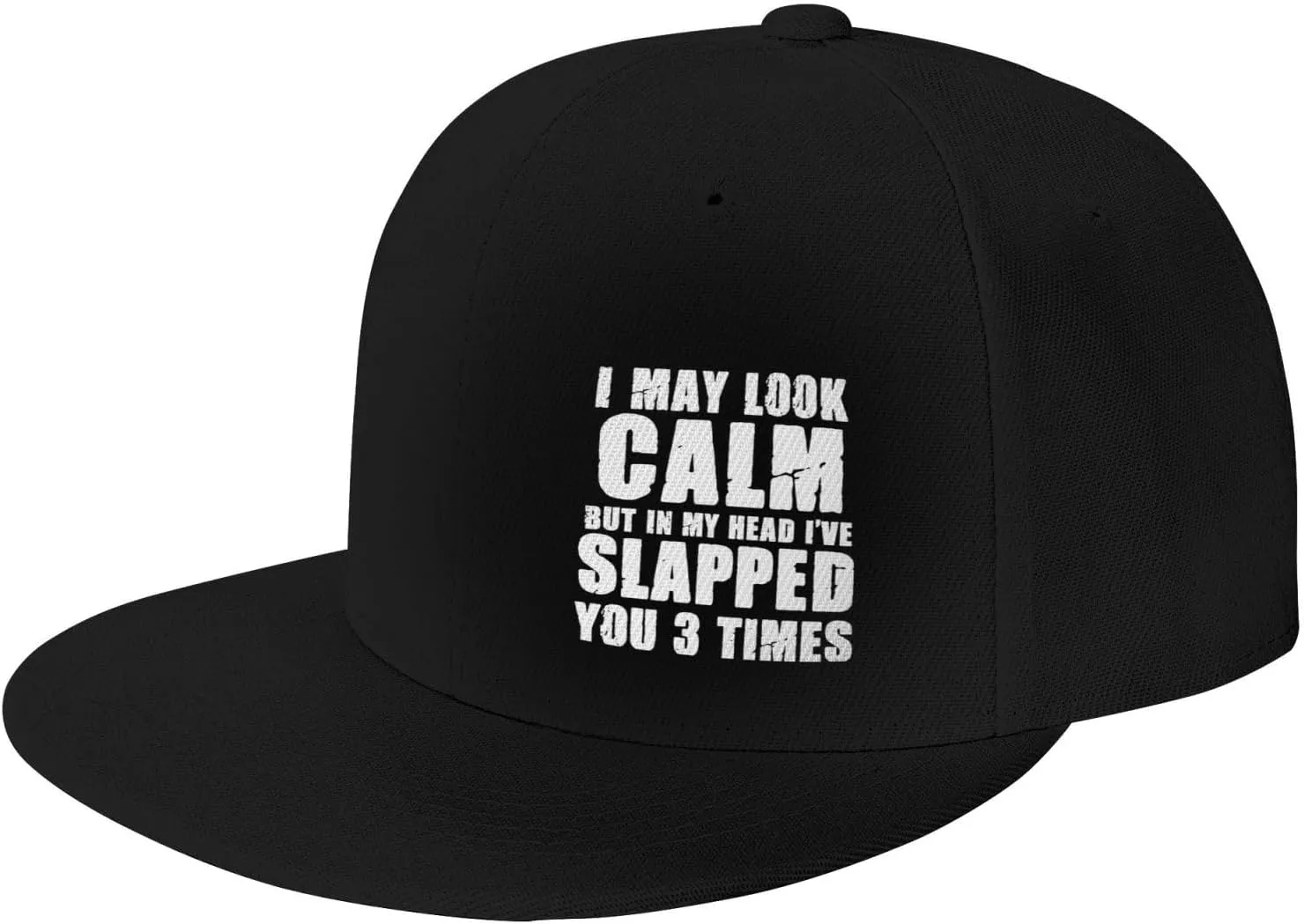 I May Look Calm But in My Head I've Slapped You 3 Times Baseball Cap,Snapback Hats Trucker Hat for Men & Women,Black
